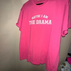 pink "Maybe I'm The Drama" graphic tee womens size large